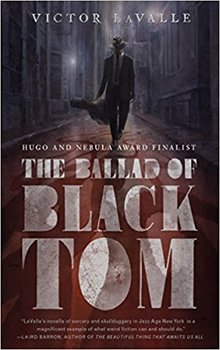 Victor LaValle, The Ballad of Black Tom - review